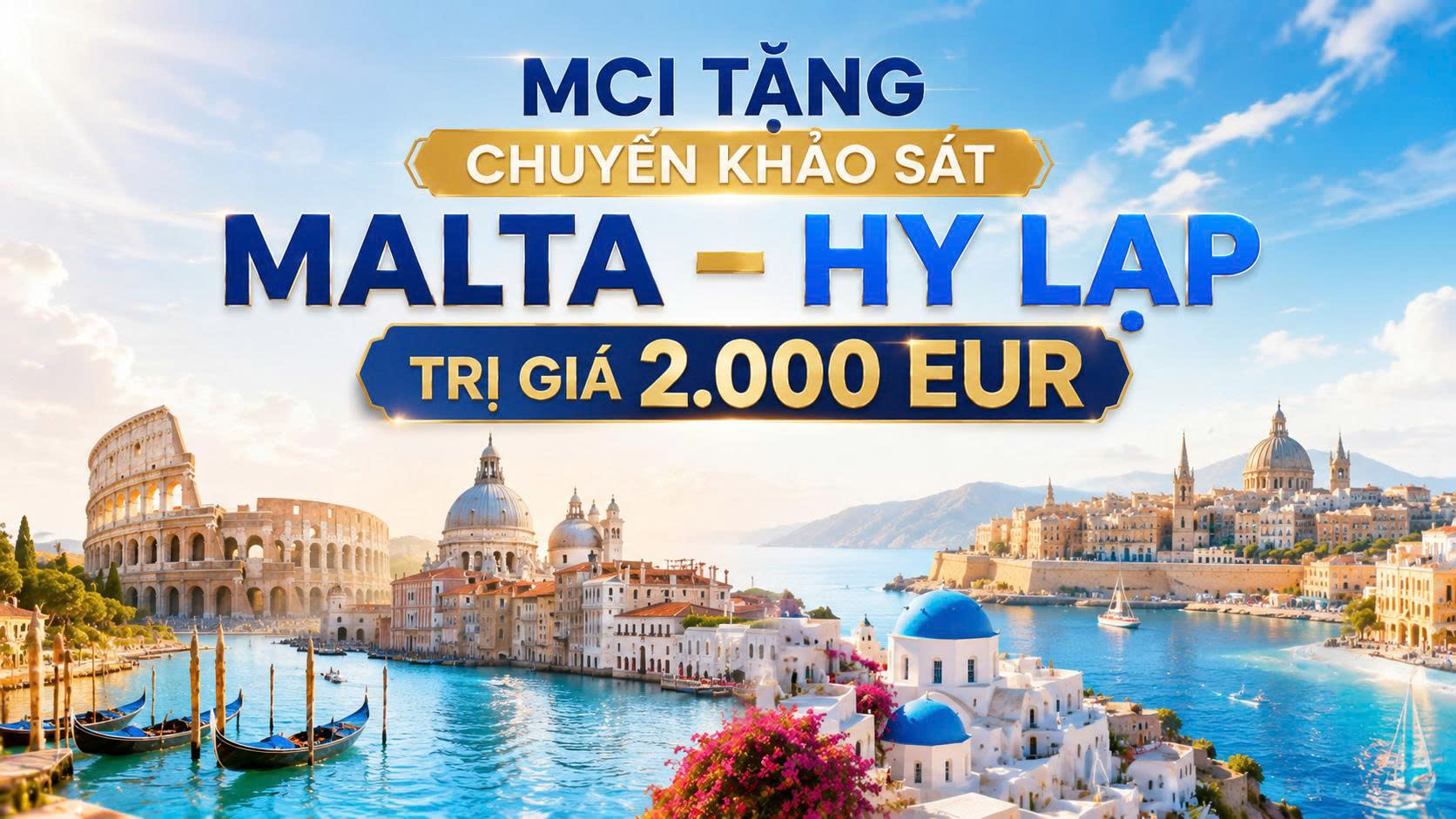 MCI Global tặng chuyến khảo sát Malta Hy Lạp trị giá 2.000 EUR